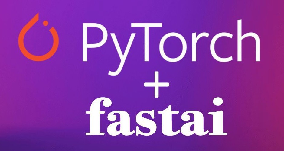 Fastai + Pytorch Library